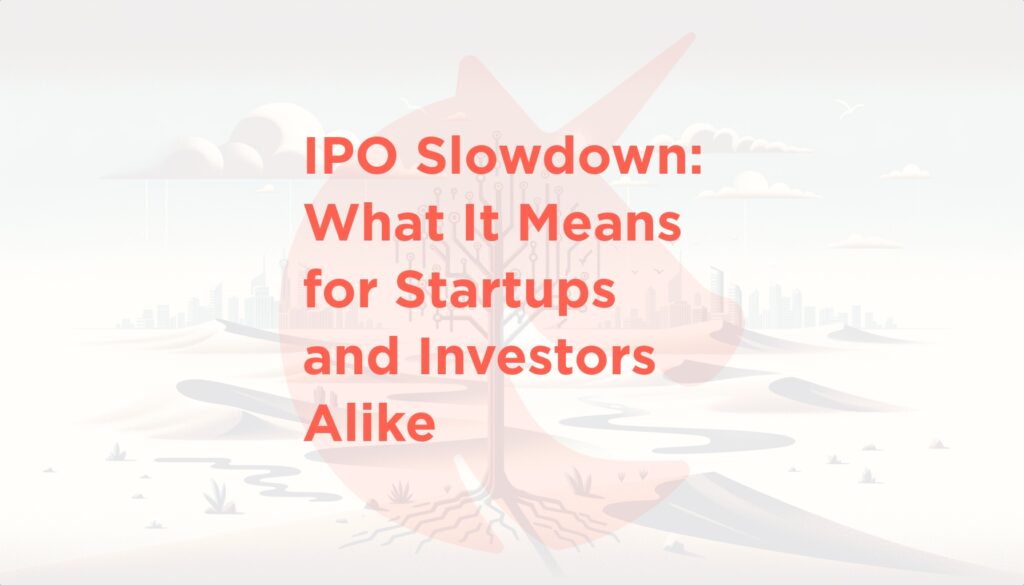 Venture Capital in Crisis: How the Exit Drought is Shaking Up the Tech Landscape